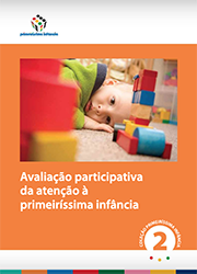 Avaliação participativa de atenção à primeiríssima infância (volume 2)