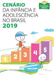 Cenário da Infância e da Adolescência no Brasil - 2019