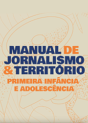 Manual de Jornalismo e Território - Primeira Infância e Adolescência