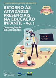 Retorno às Atividades Presenciais na Educação Infantil - Volume 1 - Orientações de Biossegurança
