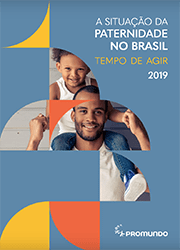 Situação da paternidade no Brasil 2019: Tempo de Agir
