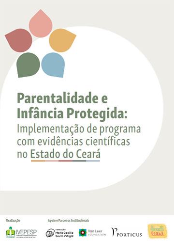 Parentalidade e Infância Protegida: Implementação de programa com evidências científicas no Estado do Ceará
