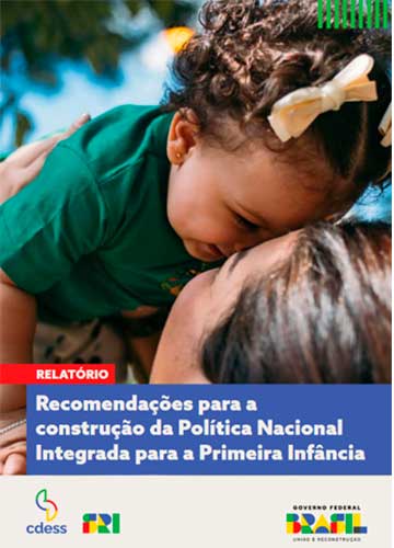 Relatório de Recomendações para a construção da Política Nacional Integrada para a Primeira Infância