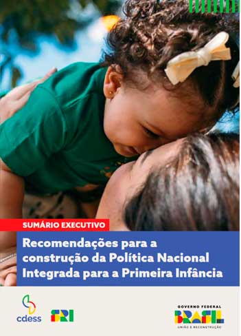 Sumário executivo - Recomendações para a construção da Política Nacional Integrada para a Primeira Infância